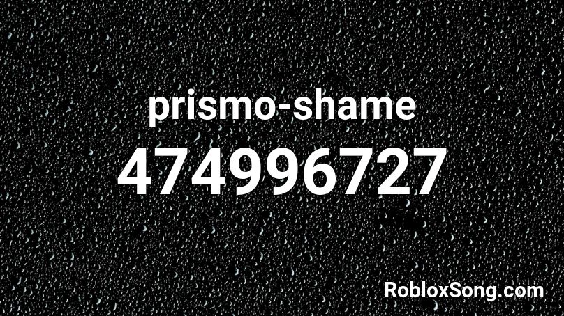prismo-shame Roblox ID