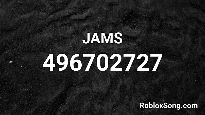 JAMS Roblox ID