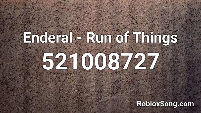 Enderal - Run of Things Roblox ID