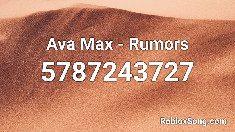 Ava Max Rumors Roblox Id Roblox Music Codes - rumors roblox id