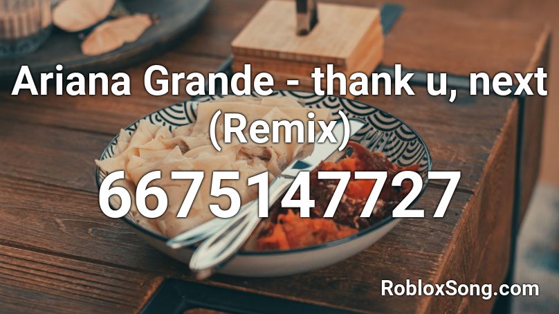Ariana Grande Thank U Next Remix Roblox Id Roblox Music Codes - roblox song id thank you next