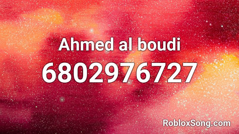 Ahmed al boudi Roblox ID