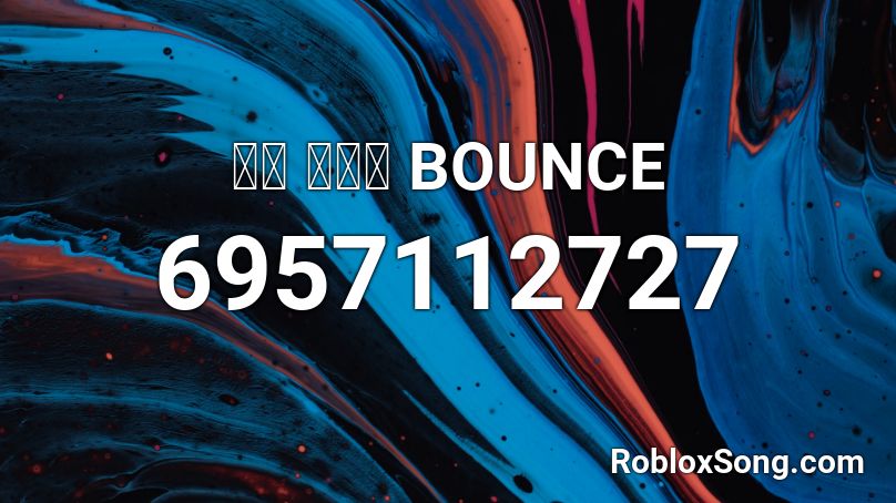 브베  견찰서 BOUNCE Roblox ID