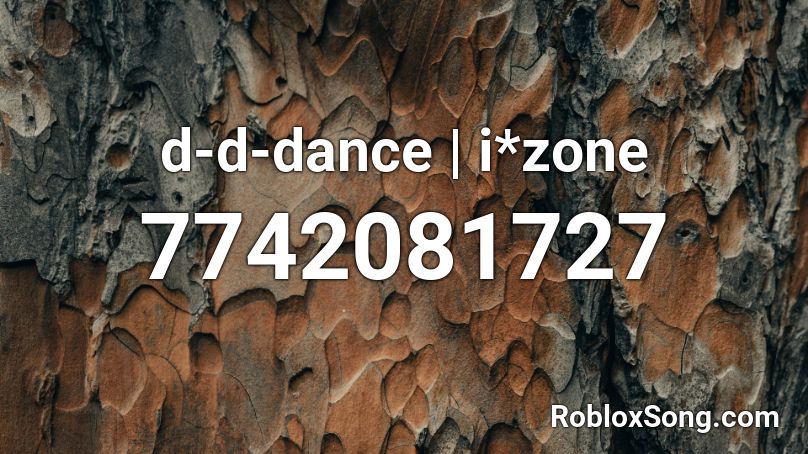 d-d-dance | i*zone Roblox ID