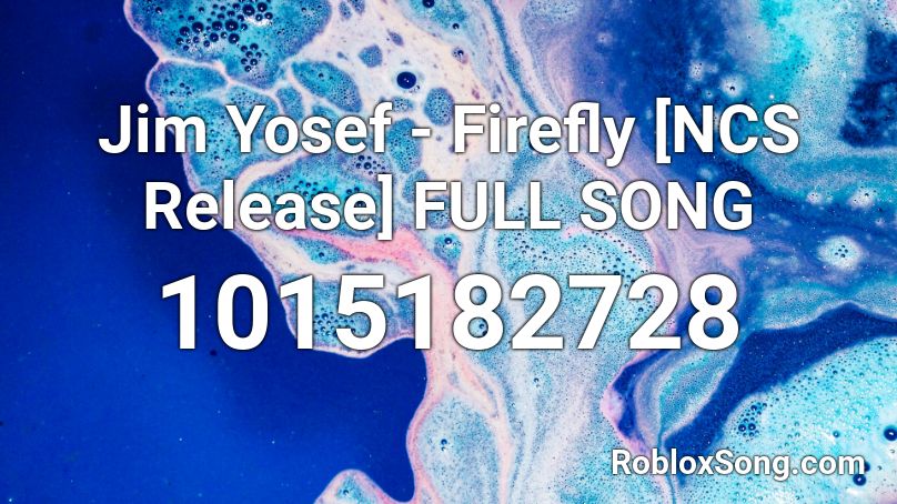 Jim Yosef - Firefly [NCS Release] FULL SONG Roblox ID