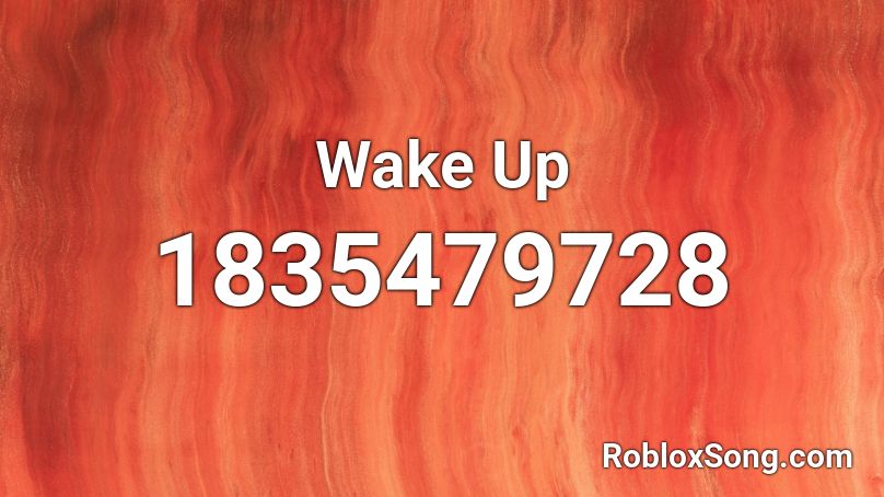 Wake Up Roblox ID