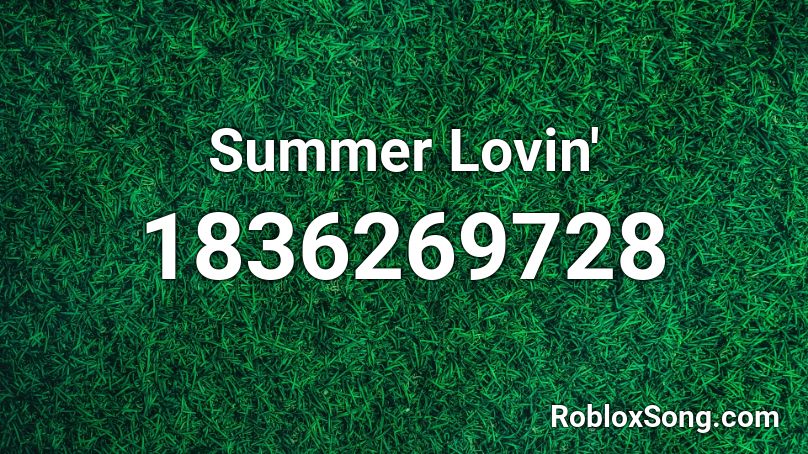 Summer Lovin' Roblox ID