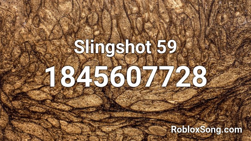 Slingshot 59 Roblox ID