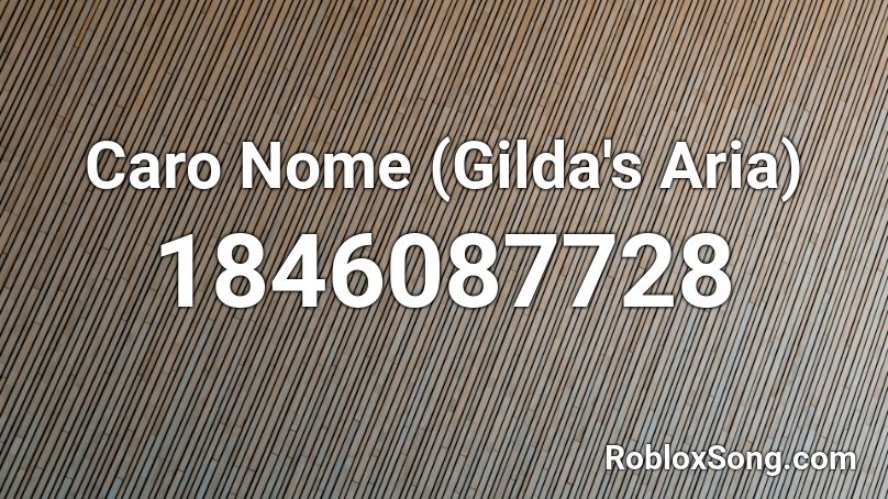 Caro Nome (Gilda's Aria) Roblox ID