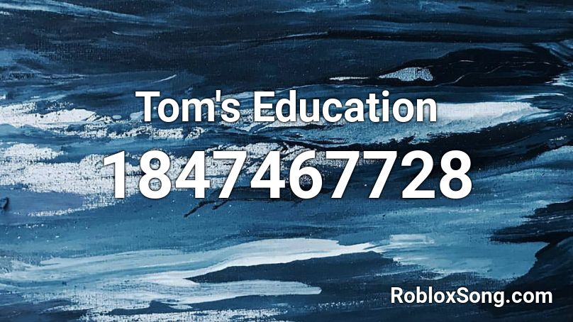 Tom's Education Roblox ID