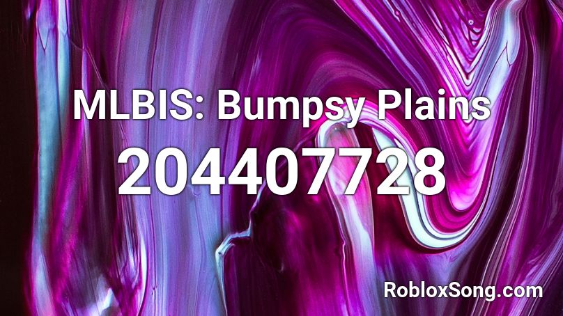 MLBIS: Bumpsy Plains Roblox ID