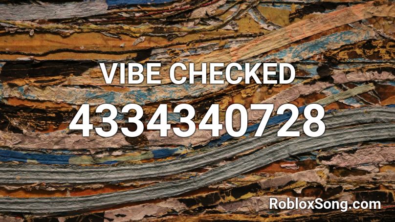Vibe Checked Roblox Id Roblox Music Codes - vibe check roblox decal id