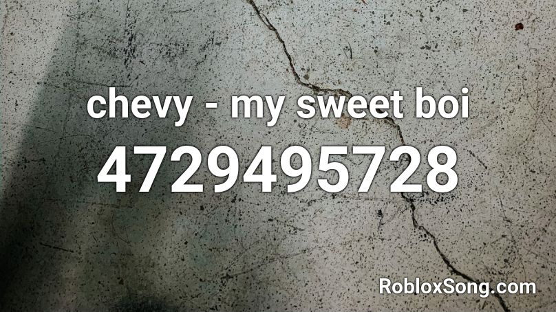 chevy - my sweet boi Roblox ID