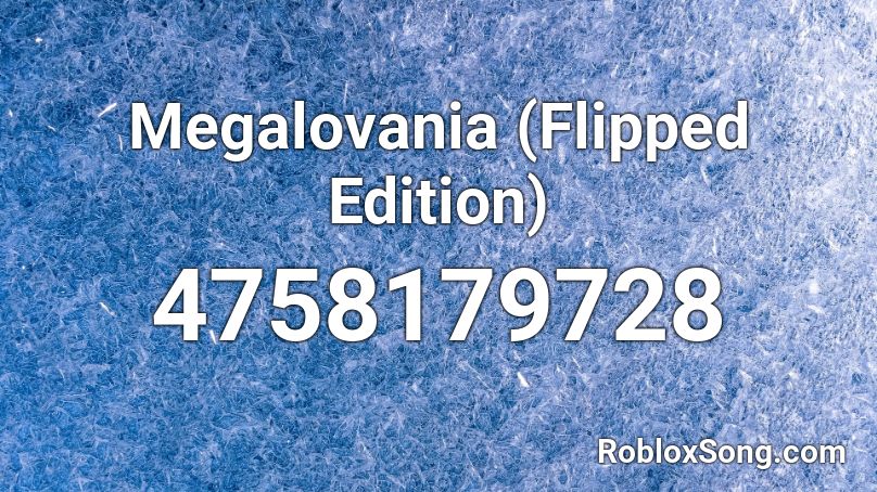 Megalovania (Flipped Edition) Roblox ID