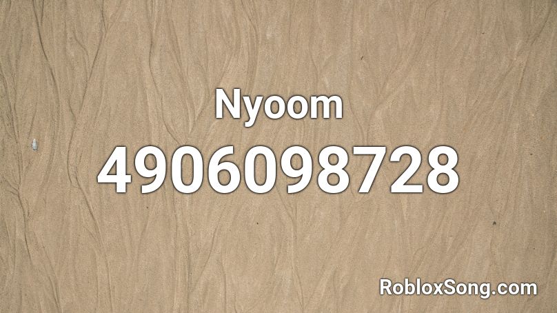Nyoom Roblox ID