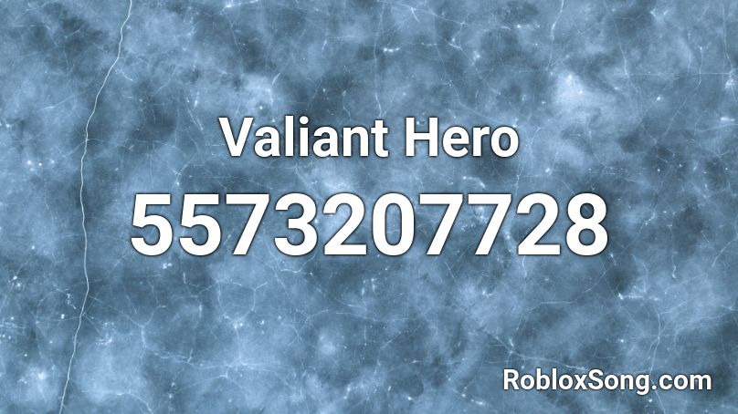 Valiant Hero Roblox ID