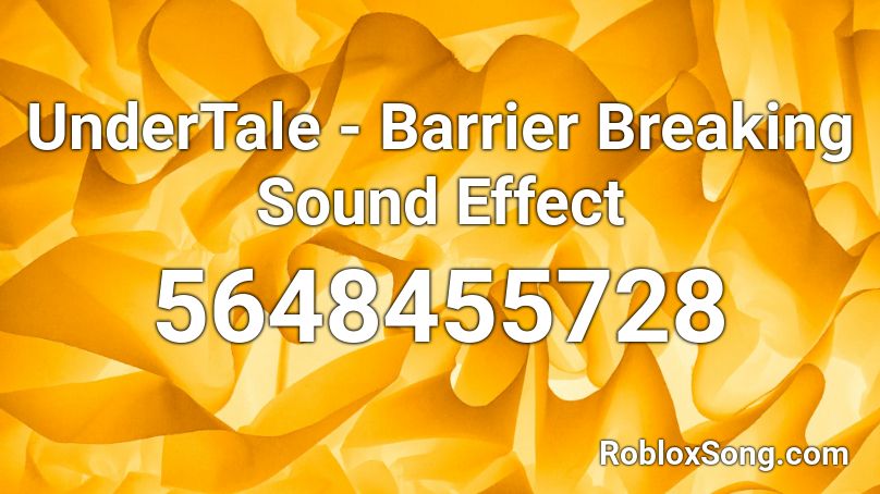 UnderTale - Barrier Breaking Sound Effect Roblox ID