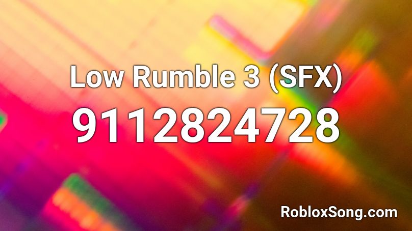 Low Rumble 3 (SFX) Roblox ID