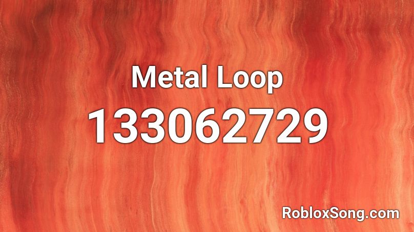 Metal Loop Roblox ID