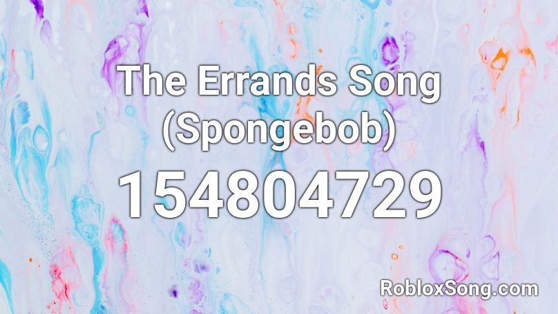 The Errands Song (Spongebob) Roblox ID