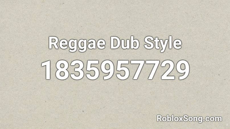 Reggae Dub Style Roblox ID