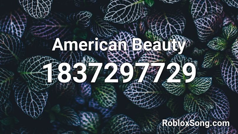 American Beauty Roblox ID