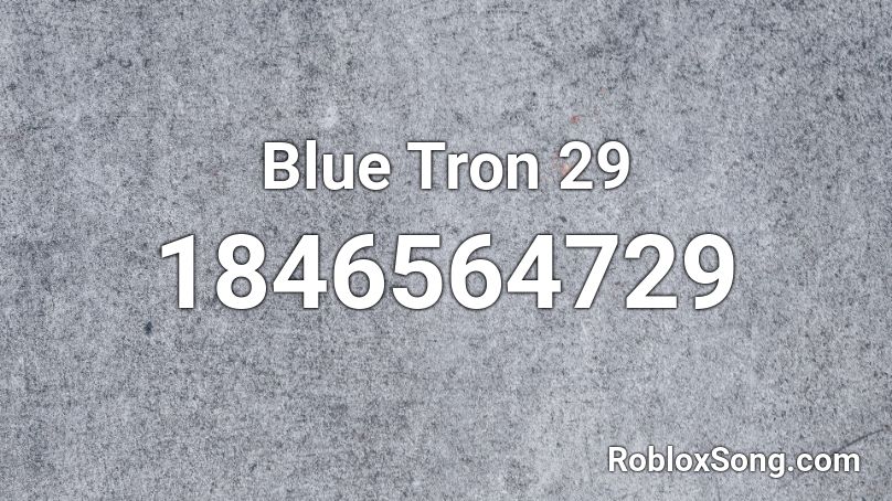 Blue Tron 29 Roblox ID