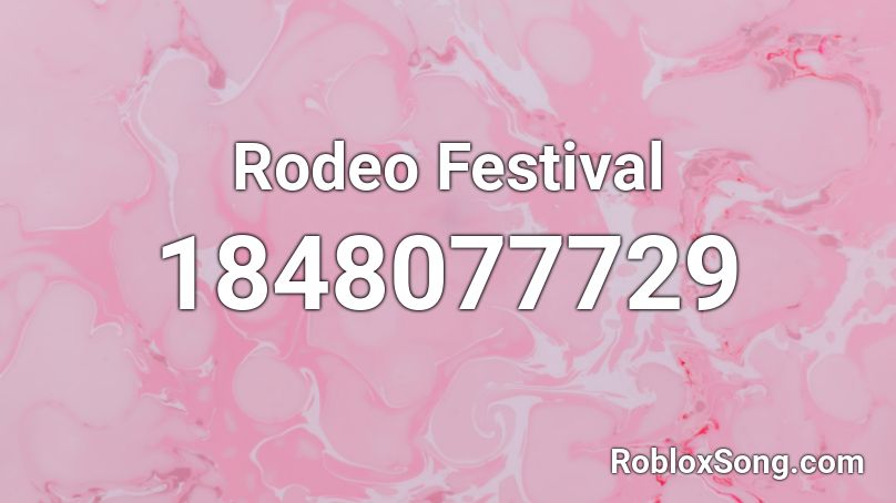 Rodeo Festival Roblox ID