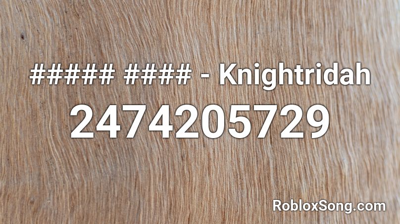 ##### #### - Knightridah Roblox ID