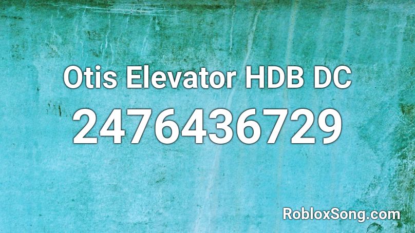 Otis Elevator HDB DC Roblox ID