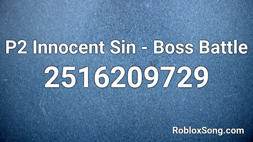 P2 Innocent Sin - Boss Battle Roblox ID