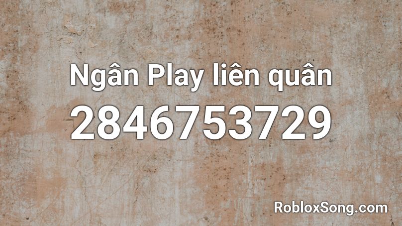 Ngân Play  liên quân Roblox ID