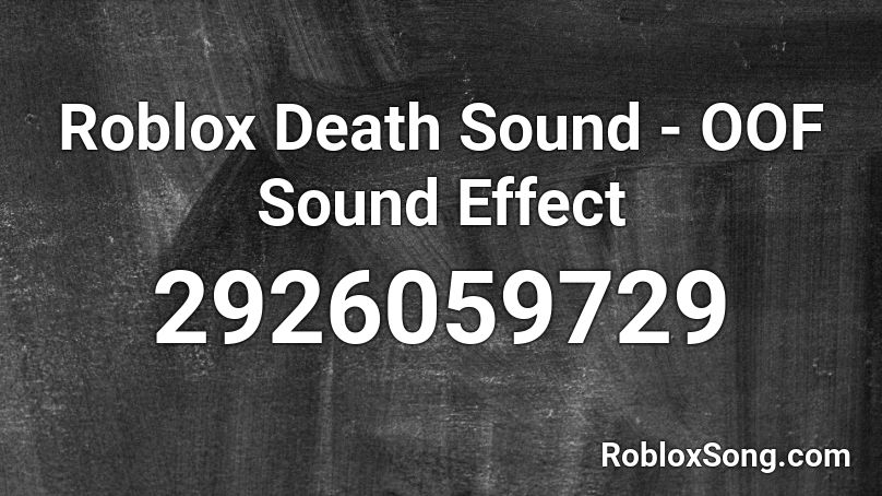 Roblox Death Sound - OOF Sound Effect Roblox ID