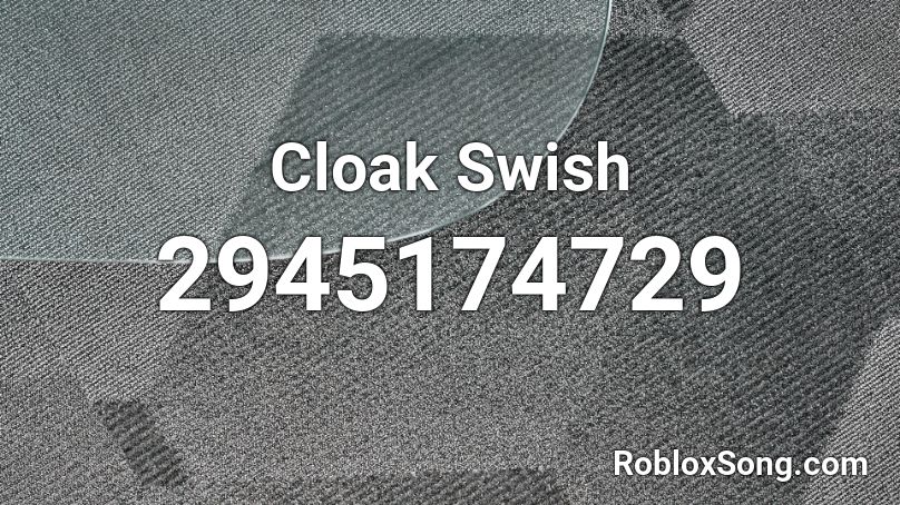 Cloak Swish Roblox ID