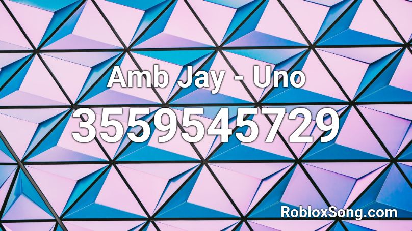 Amb Jay Uno Roblox Id Roblox Music Codes - uno ambjaay roblox id