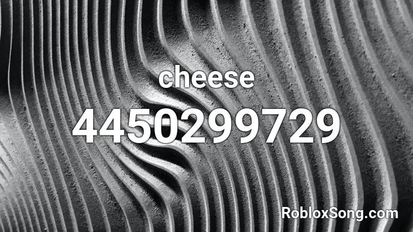 Cheese Roblox Id Roblox Music Codes - 223s roblox song id