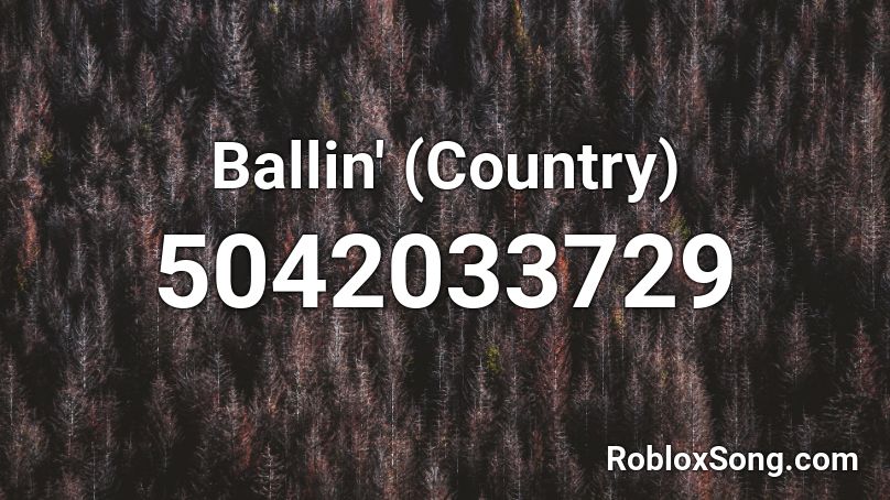 Ballin' (Country) Roblox ID