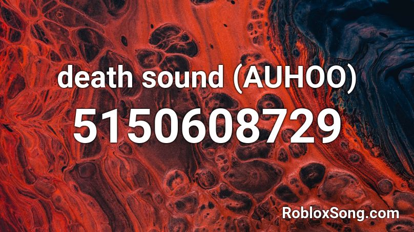 death sound (AUHOO) Roblox ID