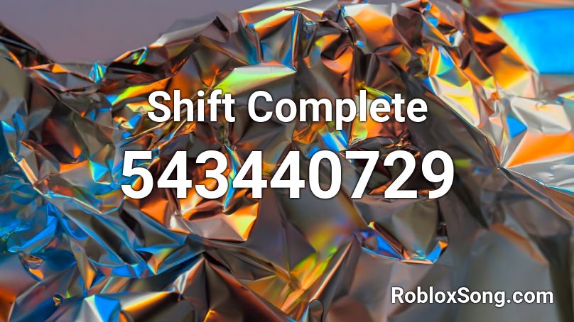 Shift Complete Roblox ID