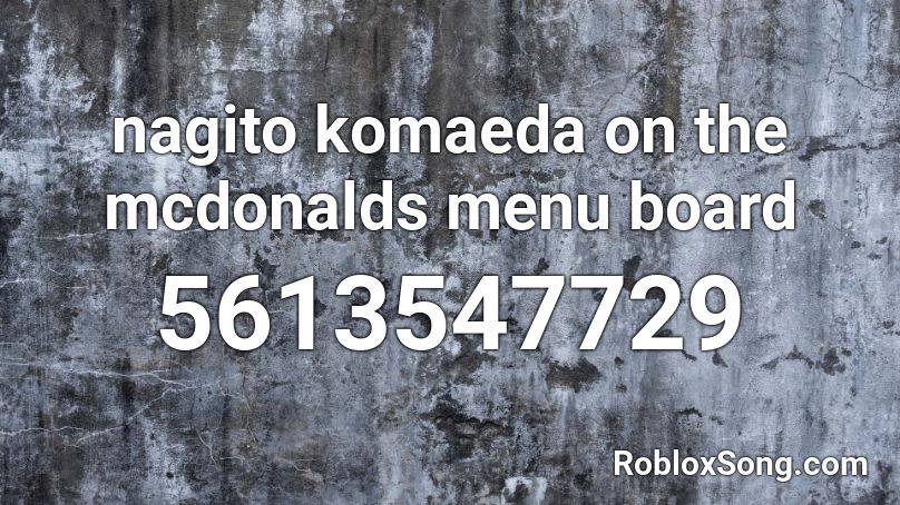 nagito komaeda on the mcdonalds menu board Roblox ID