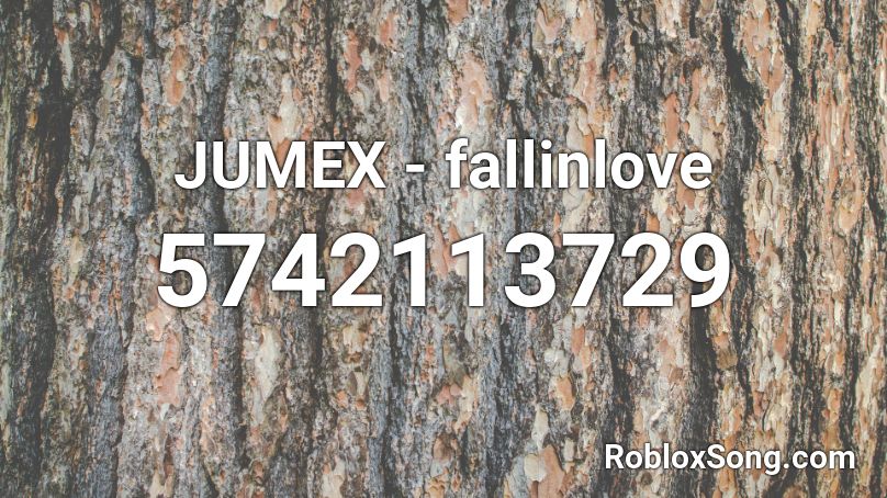 JUMEX - fallinlove Roblox ID