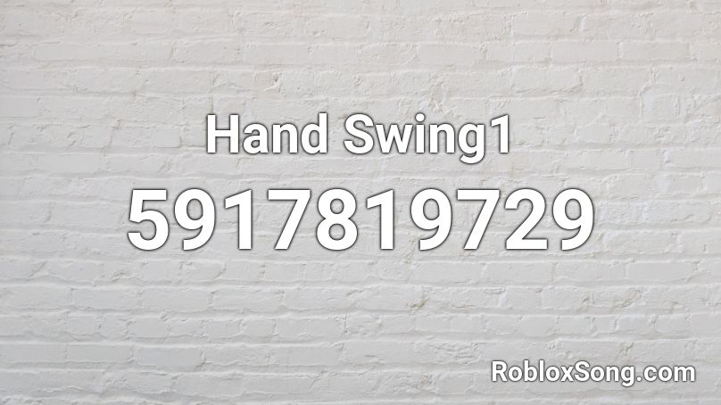 Hand Swing1 Roblox ID