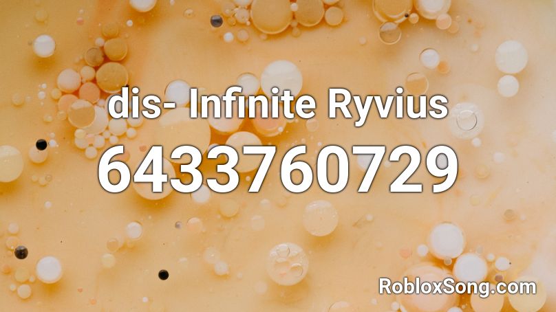 dis- Infinite Ryvius Roblox ID