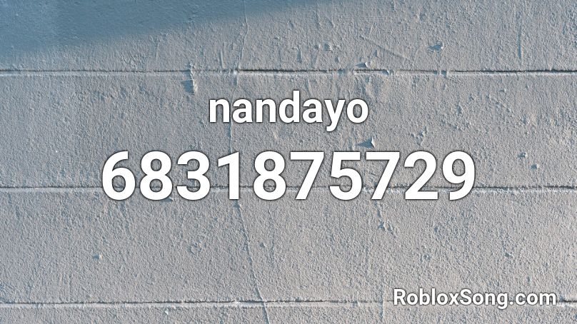 nandayo Roblox ID