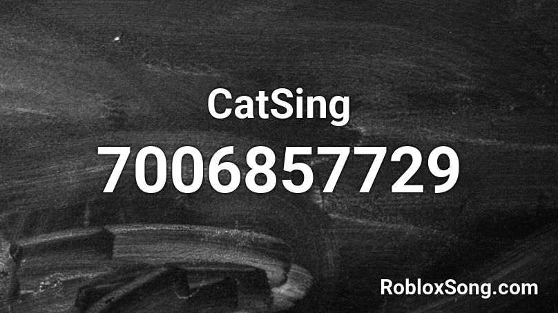 CatSing Roblox ID