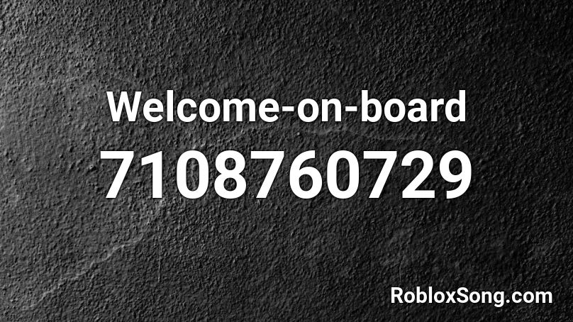 Welcome-on-board Roblox ID