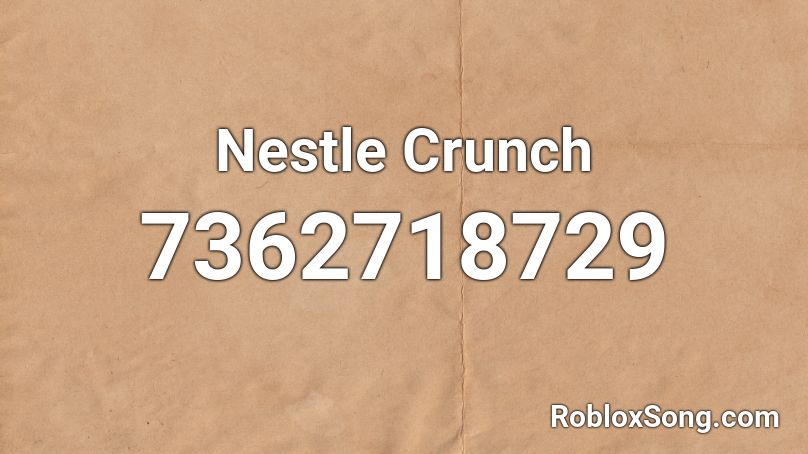 Nestle Crunch Roblox ID