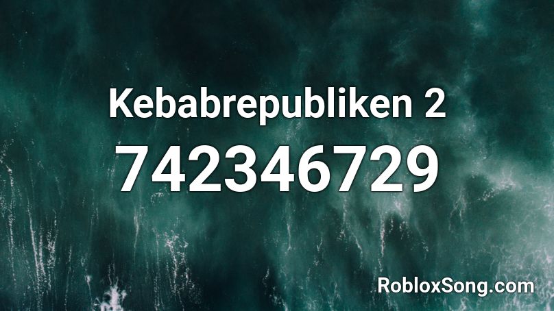 Kebabrepubliken 2 Roblox ID