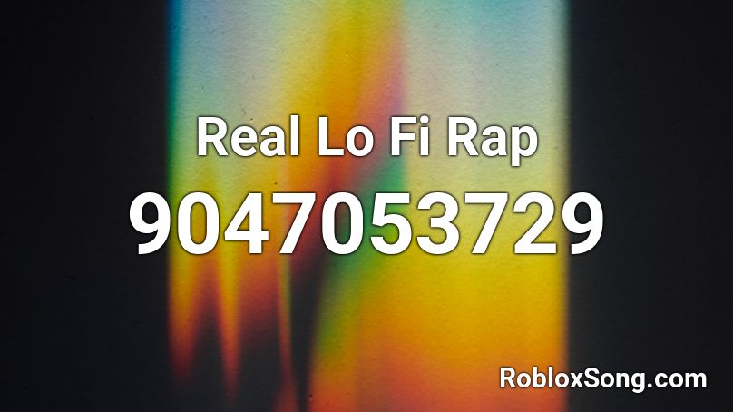 Real Lo Fi Rap Roblox ID