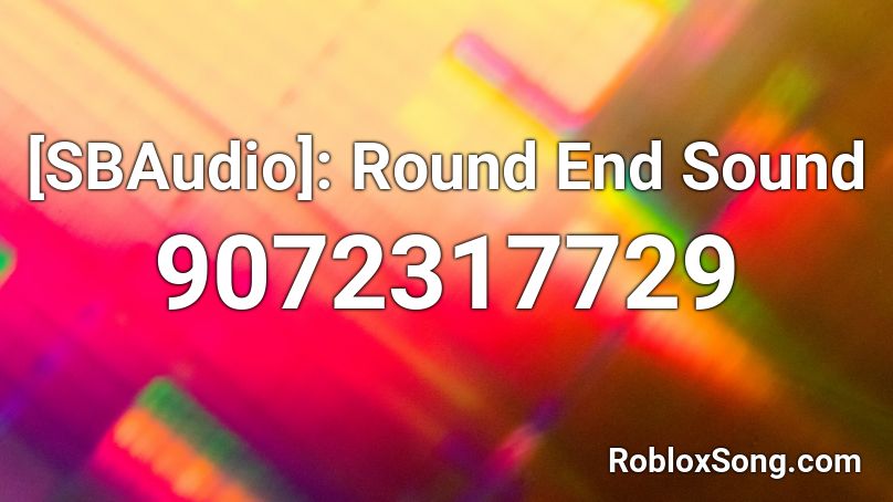 [SBAudio]: Round End Sound Roblox ID
